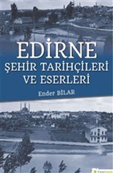 edirne-sehir-tarihcileri-ve-eserleri