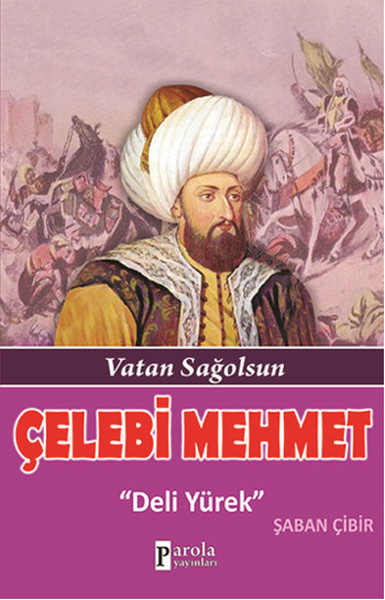 celebi-mehmet-vatan-sagolsun-deli-yurek