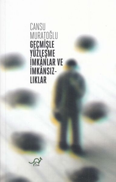 gecmisle-yuzlesme-imkanlar-ve-imkansizliklar