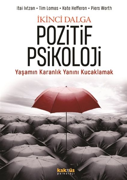 ikinci-dalga-pozitif-psikoloji-yasamin-karanlik-yanini-kucaklamak