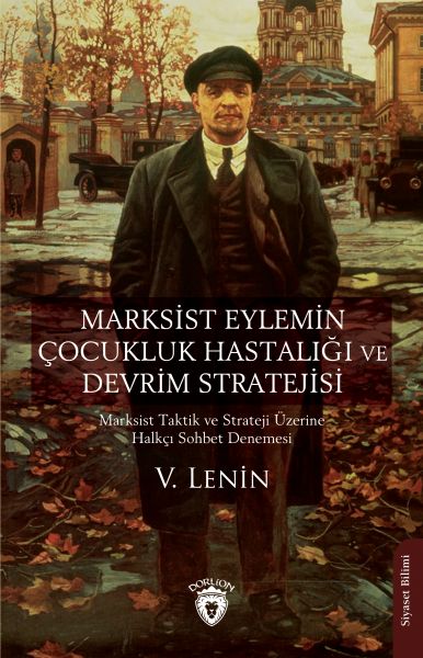 marksist-eylemin-cocukluk-hastaligi-ve-devrim-stratejisi