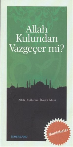 allah-kulundan-vazgecer-mi