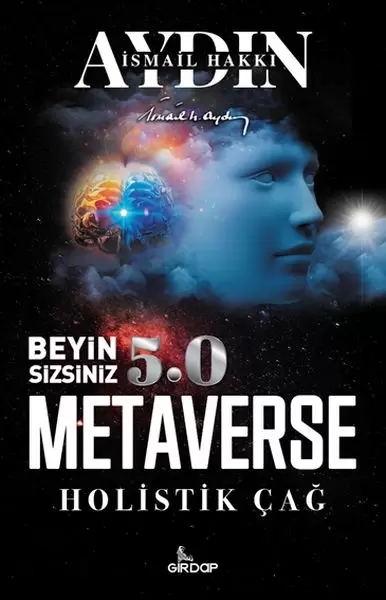 beyin-sizsiniz-5-0-metaverse-holistik-cag