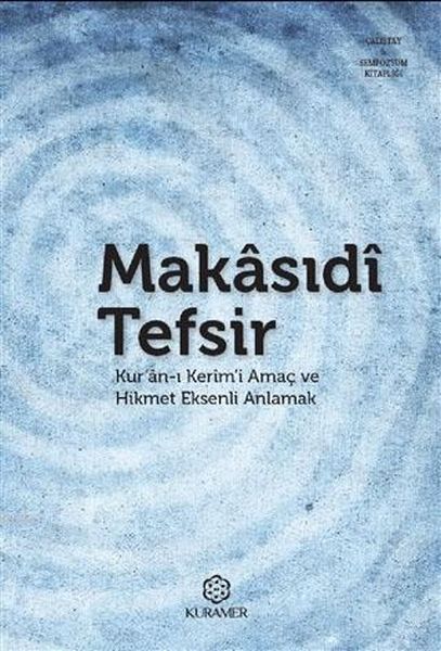 makasidi-tefsir-kurani-kerimi-amac-ve-hikmet-eksenli-anlamak