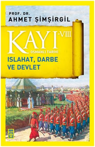 osmanli-tarihi-kayi-8-islahat-darbe-ve-devlet