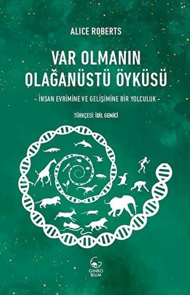 var-olmanin-olaganustu-oykusu-insan-evrimine-ve-gelisimine-bir-yolculuk-229278