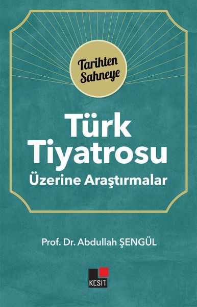 turk-tiyatrosu-uzerine-arastirmalar-tarihten-sahneye