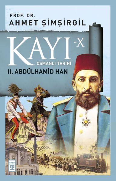 osmanli-tarihi-kayi-10-ii-abdulhamid-han