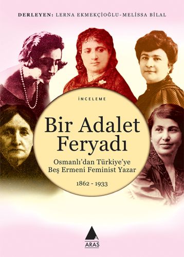 bir-adalet-feryadi-osmanli-dan-turkiye-ye-bes-ermeni-feminist-yazar-1862-1933