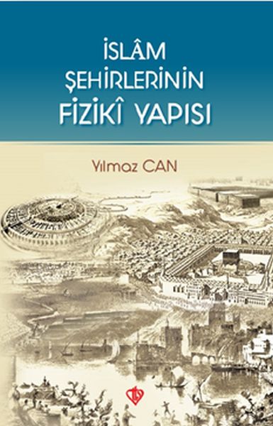 islam-sehirlerinin-fiziki-yapisi