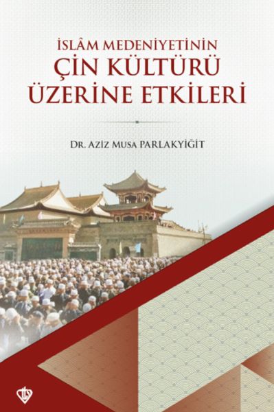 islam-medeniyetinin-cin-kulturu-uzerine-etkileri