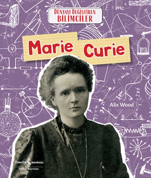 marie-curie-dunyayi-degistiren-bilimciler