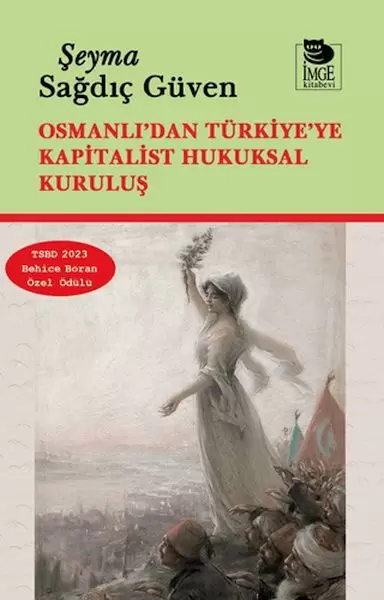 osmanli-dan-turkiye-ye-kapitalist-hukuksal-kurulus
