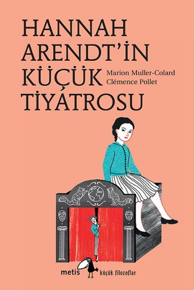 kucuk-filozoflar-dizisi-21-hannah-arendt-in-kucuk-tiyatrosu