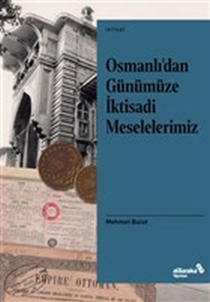 osmanli-dan-gunumuze-iktisadi-meselelerimiz