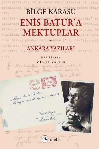enis-batur-a-mektuplar-ve-ankara-yazilari