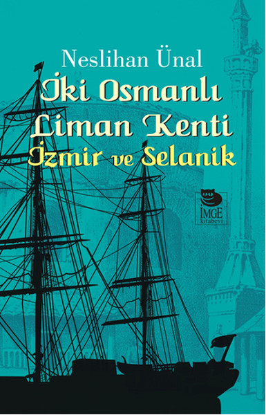 iki-osmanli-liman-kenti-izmir-ve-selanik