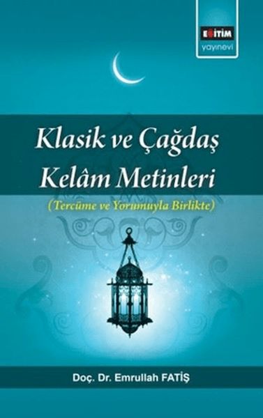 klasik-ve-cagdas-kelam-metinleri-tercume-ve-yorumuyla-birlikte