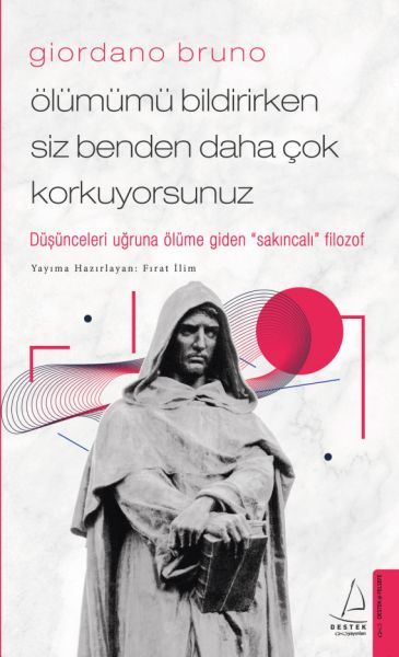 giordano-bruno-olumumu-bildirirken-siz-benden-daha-cok-korkuyorsunuz