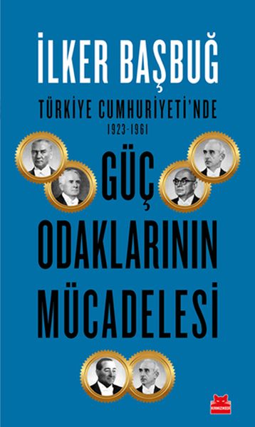 turkiye-cumhuriyeti-nde-1923-1961-guc-odaklarinin-mucadelesi