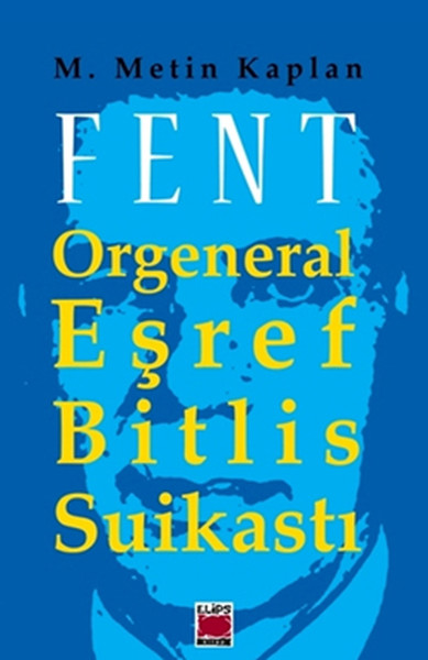 fent-orgeneral-esref-bitlis-suikasti