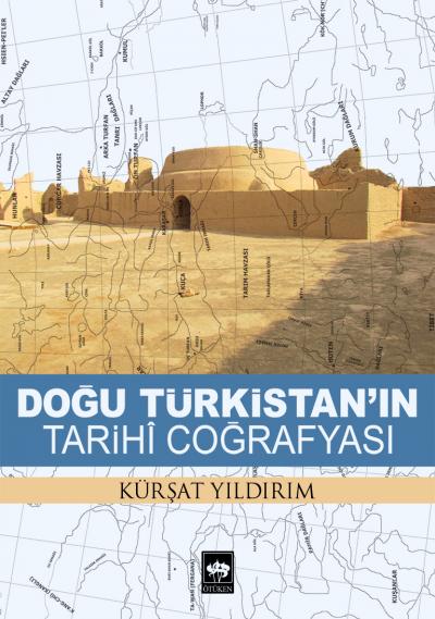 dogu-turkistanin-tarihi-cografyasi