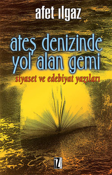 ates-denizinde-yol-alan-gemi-siyaset-ve-edebiyat-yazilari