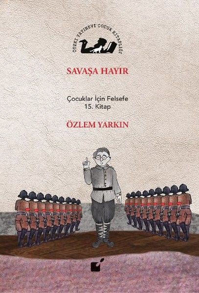 savasa-hayir-cocuklar-icin-felsefe-15-kitap