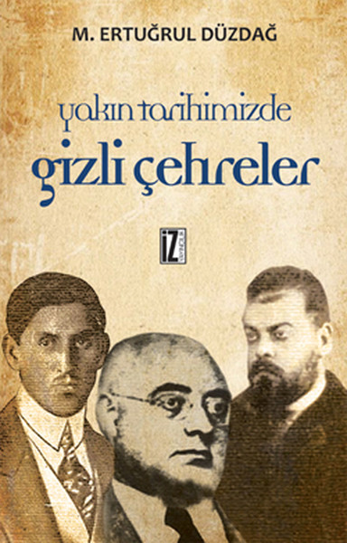 yakin-tarihimizden-gizli-cehreler