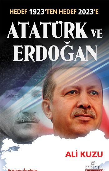 ataturk-ve-erdogan-hedef-1923-ten-hedef-2023-e