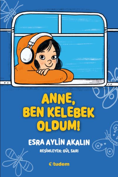 anne-ben-kelebek-oldum