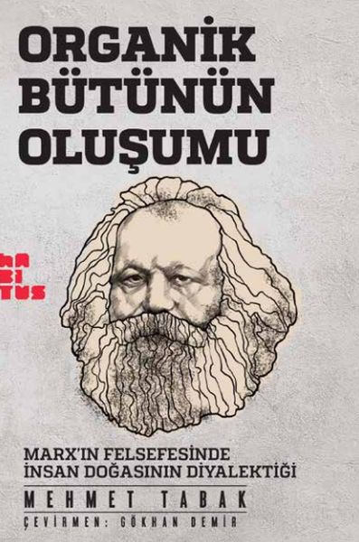 organik-butunun-olusumu-marxin-felsefesinde-insan-dogasinin-diyalektigi