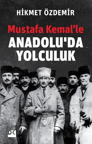 mustafa-kemal-le-anadolu-da-yolculuk