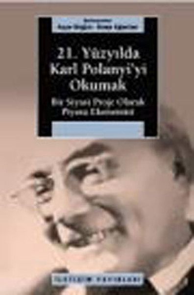 21-yuzyilda-karl-polanyi-yi-okumak-bir-siyasal-proje-olarak-piyasa-ekonomisi