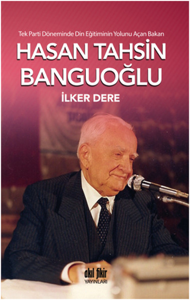 tek-parti-doneminde-din-egitiminin-yolunu-acan-bakan-hasan-tahsin-banguoglu