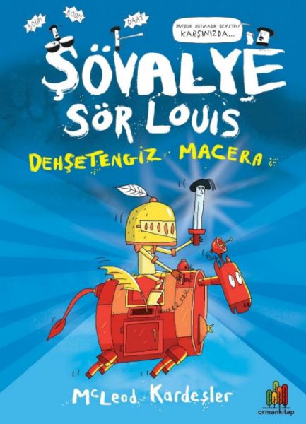 sovalye-sor-louis-dehsetengiz-macera