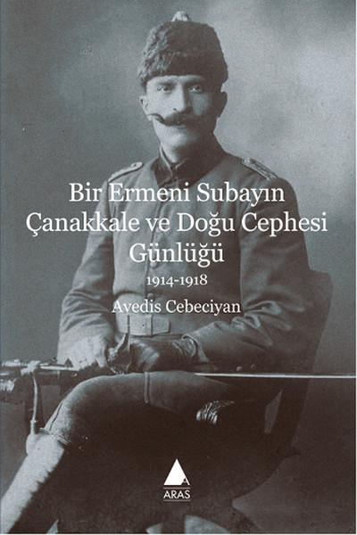 bir-ermeni-subayin-canakkale-ve-dogu-cephesi-gunlugu