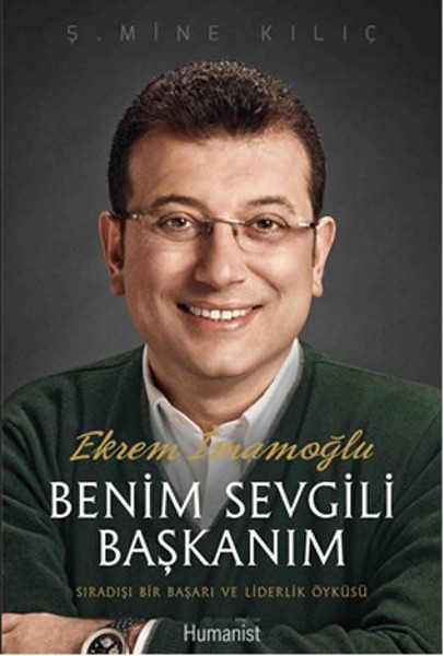 ekrem-imamoglu-benim-sevgili-baskanim-siradisi-bir-basari-ve-liderlik-oykusu