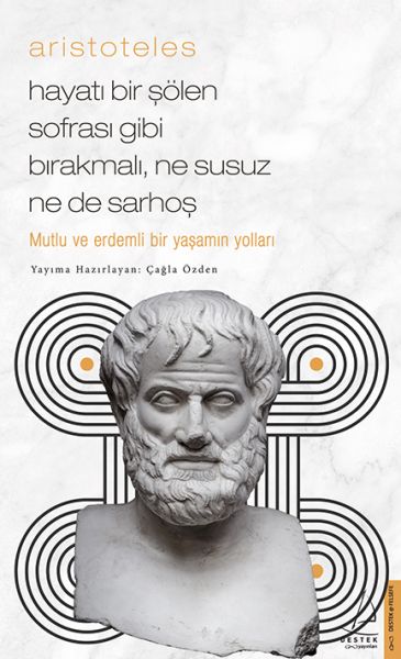 aristoteles-hayati-bir-solen-sofrasi-gibi-birakmali-ne-susuz-ne-de-sarhos