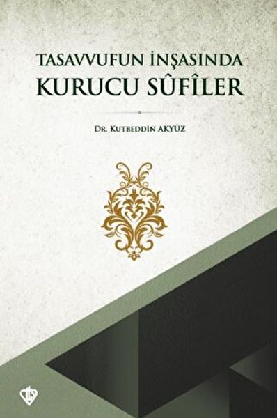 tasavvufun-insasinda-kurucu-sufiler