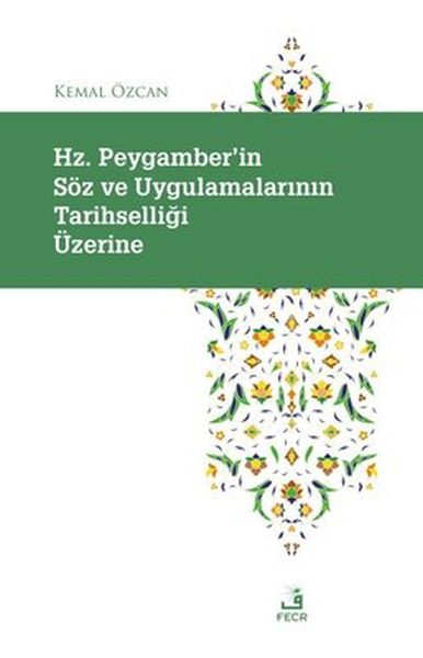 hz-peygamber-in-soz-ve-uygulamalarinin-tarihselligi-uzerine