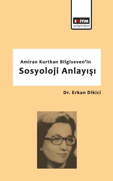 amiran-kurtkan-bilgiseven-in-sosyoloji-anlayisi