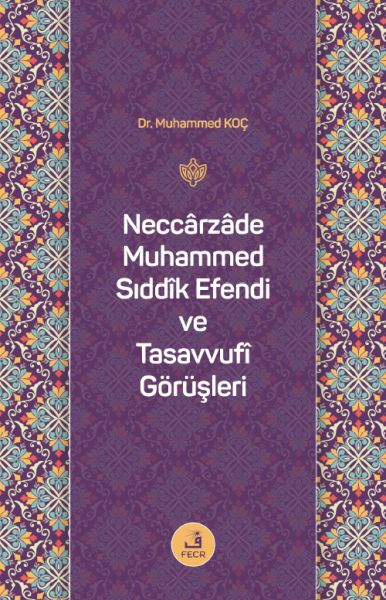 neccarzade-muhammed-siddik-efendi-ve-tasavvufi-gorusleri-226825