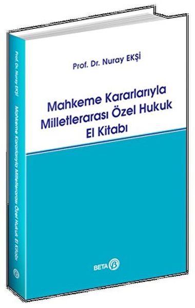 mahkeme-kararlariyla-milletlerarasi-ozel-hukuk-el-kitabi