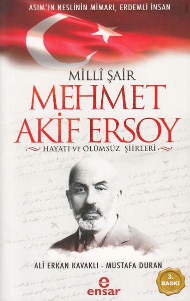 milli-sair-mehmet-akif-ersoy-hayati-ve-olumsuz-siirleri