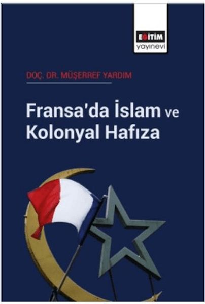 fransa-da-islam-ve-kolonyal-hafiza