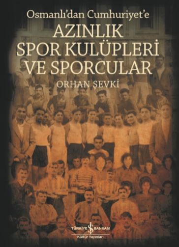 azinlik-spor-kulupleri-ve-sporcular-osmanli-dan-cumhuriyet-e