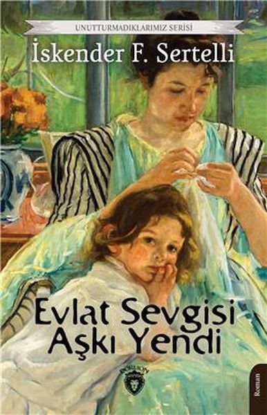 evlat-sevgisi-aski-yendi-unutturmadiklarimiz-serisi