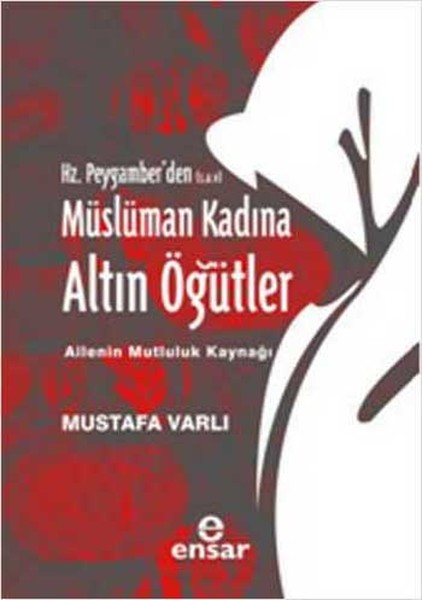 hz-peygamber-den-s-a-v-musluman-kadina-altin-ogutler-ailenin-mutluluk-kaynagi