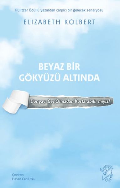 beyaz-bir-gokyuzu-altinda-dunyayi-gec-olmadan-kurtarabilir-miyiz